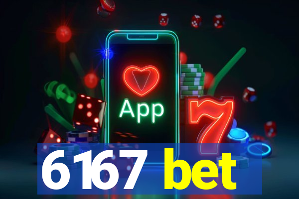 6167 bet