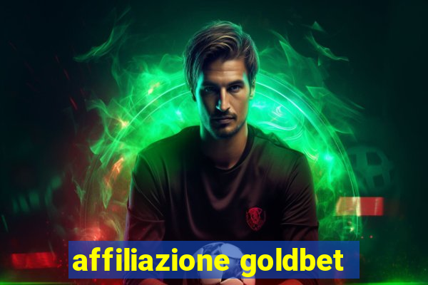 affiliazione goldbet