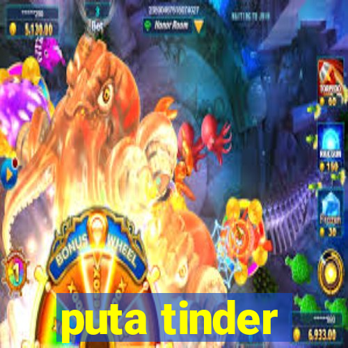 puta tinder