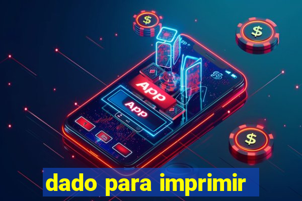 dado para imprimir