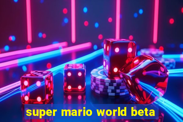 super mario world beta