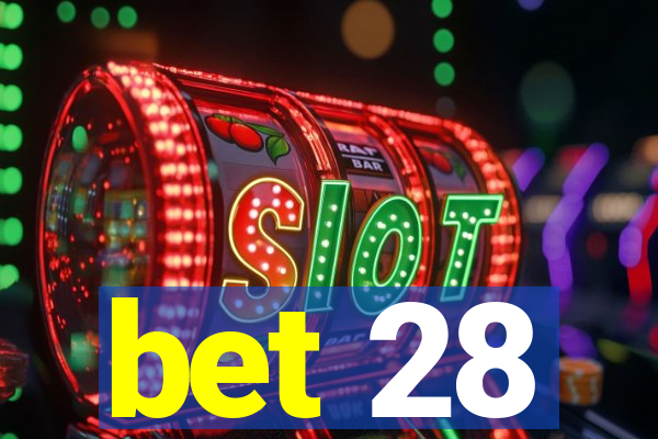 bet 28