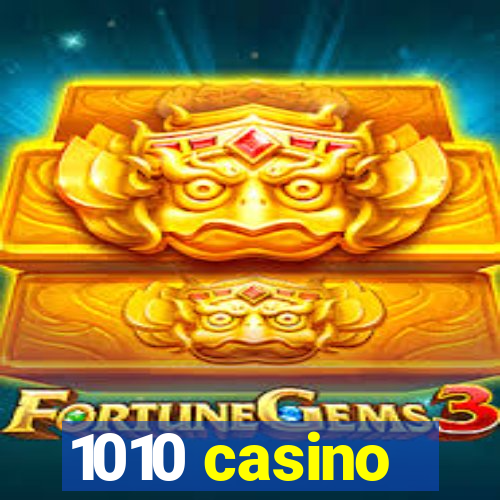 1010 casino