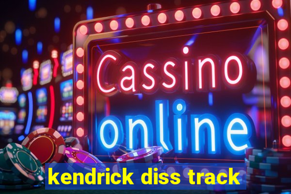 kendrick diss track