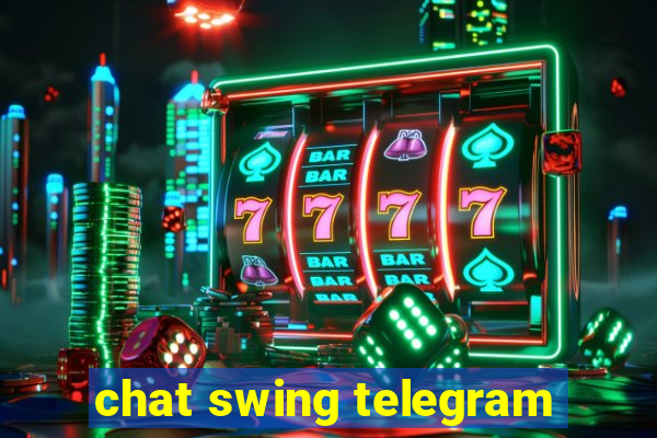 chat swing telegram