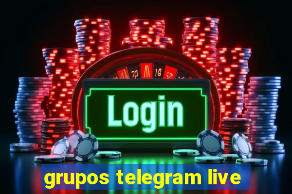 grupos telegram live