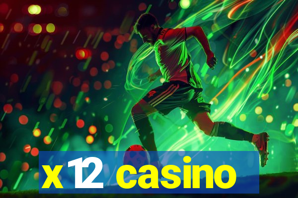 x12 casino