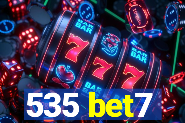 535 bet7