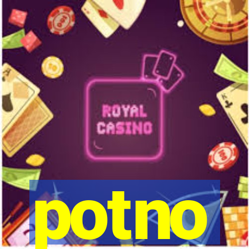 potno