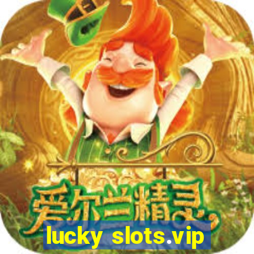 lucky slots.vip