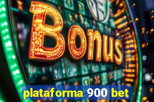 plataforma 900 bet