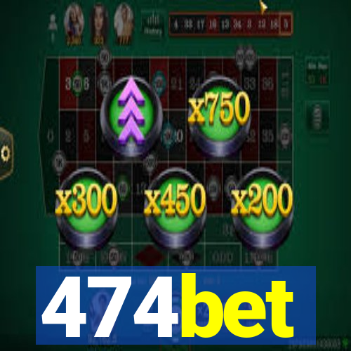 474bet