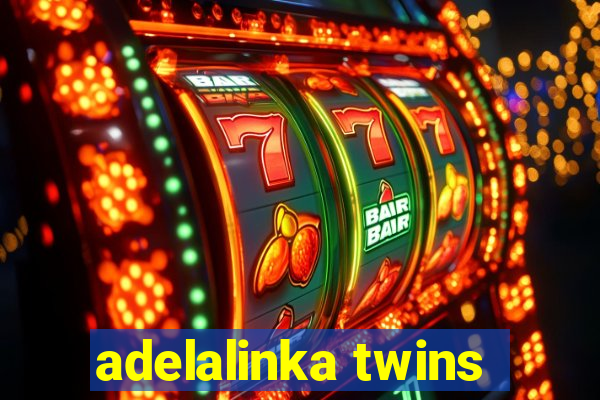 adelalinka twins