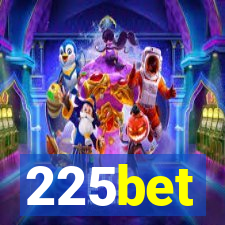 225bet