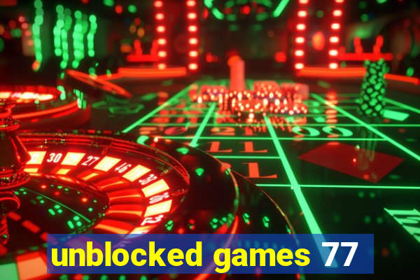 unblocked games 77