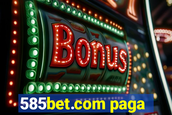 585bet.com paga