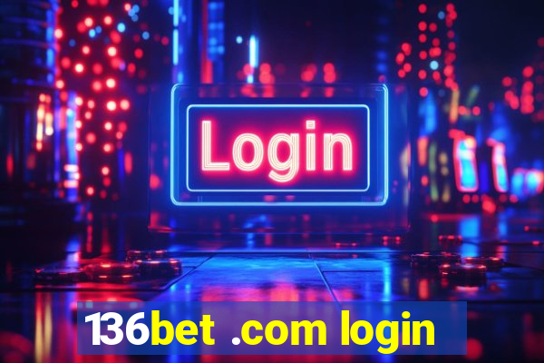 136bet .com login