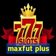 maxfut plus