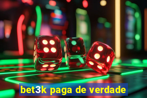 bet3k paga de verdade