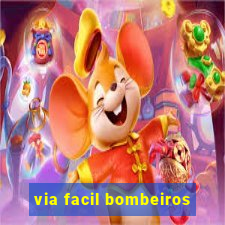 via facil bombeiros