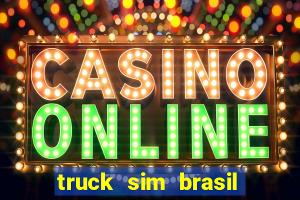 truck sim brasil dinheiro infinito