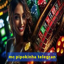 mc pipokinha telegran