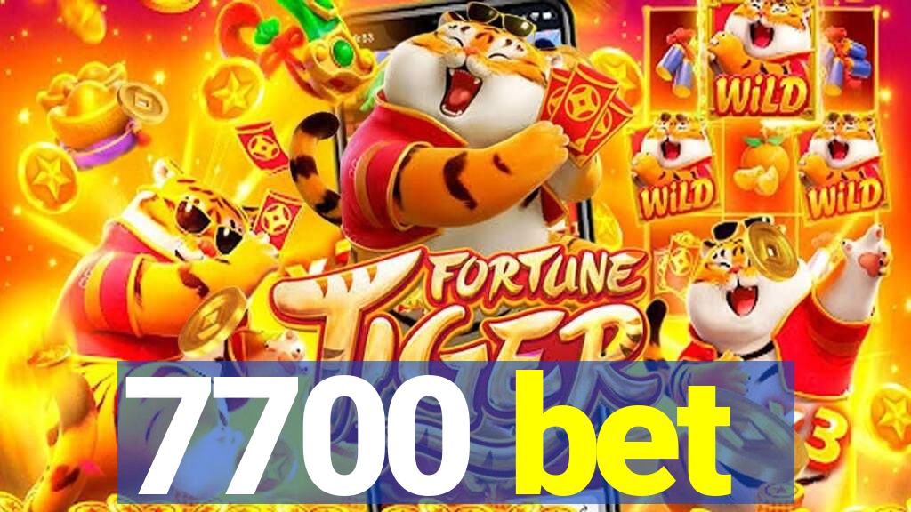 7700 bet