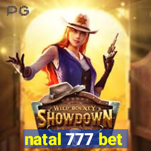 natal 777 bet