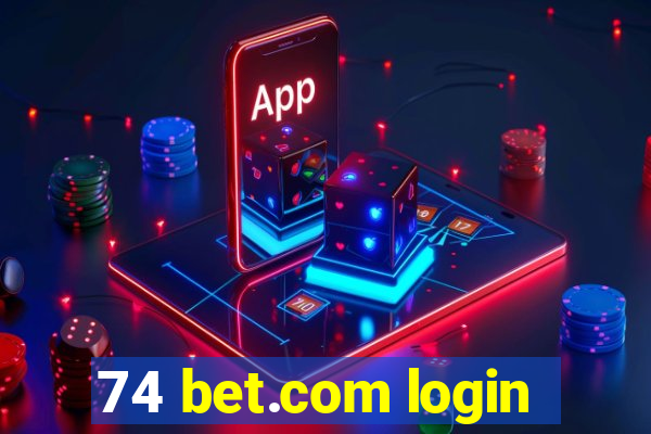 74 bet.com login