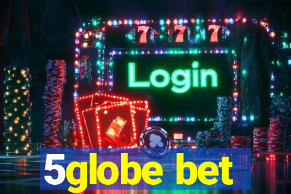 5globe bet