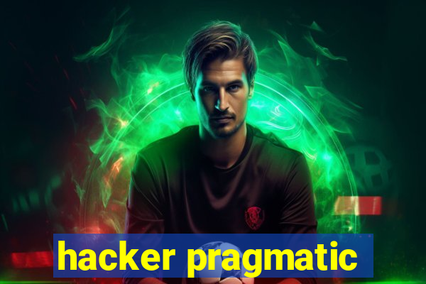 hacker pragmatic