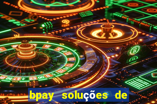 bpay soluções de pagamentos ltda recebi um pix