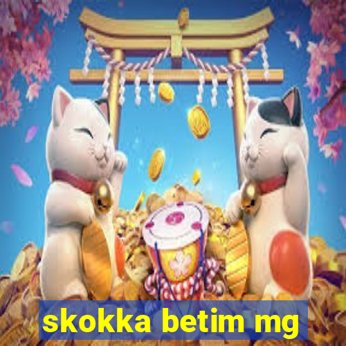 skokka betim mg