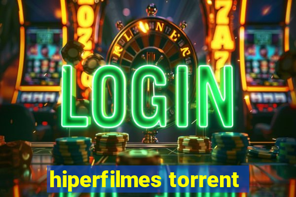 hiperfilmes torrent