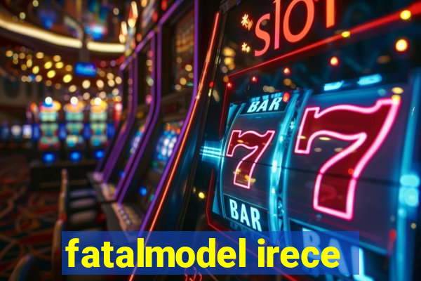 fatalmodel irece