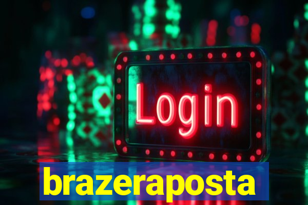 brazeraposta