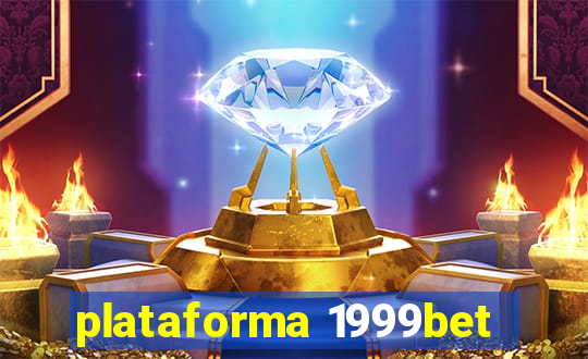 plataforma 1999bet