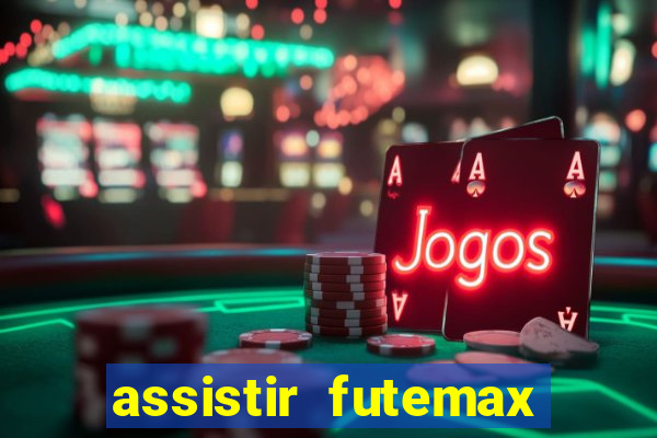 assistir futemax real madrid