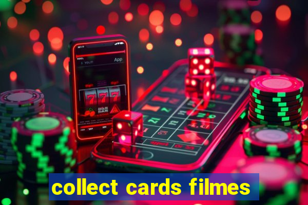 collect cards filmes