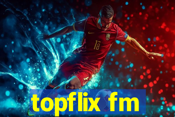 topflix fm