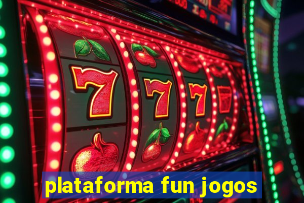 plataforma fun jogos