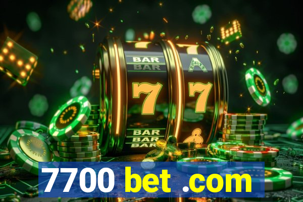 7700 bet .com