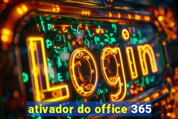 ativador do office 365