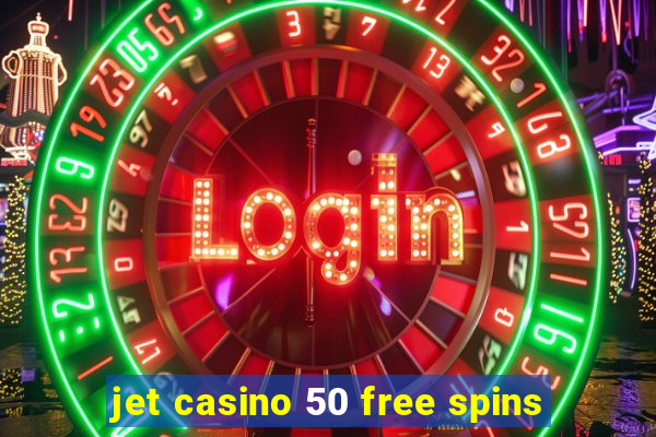 jet casino 50 free spins