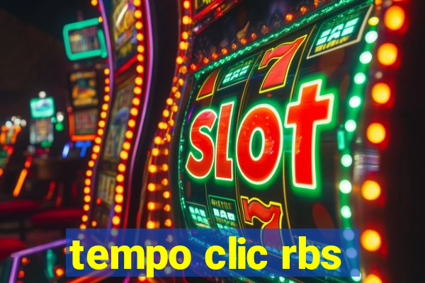 tempo clic rbs