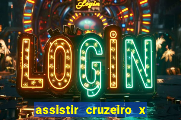 assistir cruzeiro x corinthians ao vivo gratis