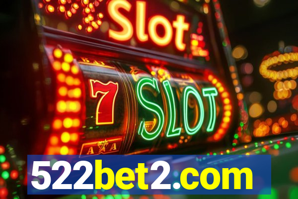 522bet2.com