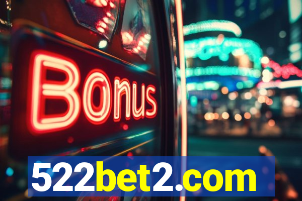 522bet2.com