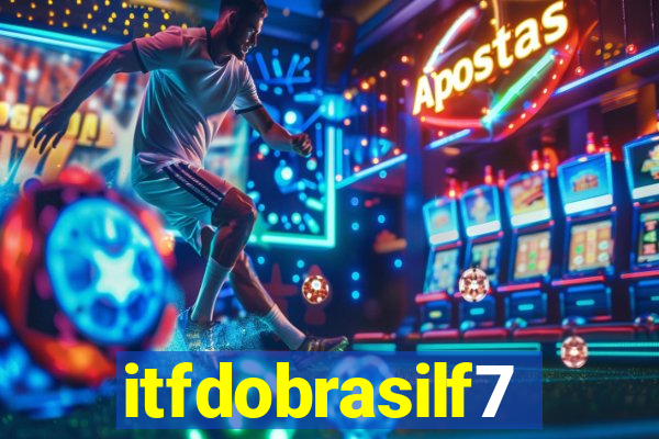 itfdobrasilf7