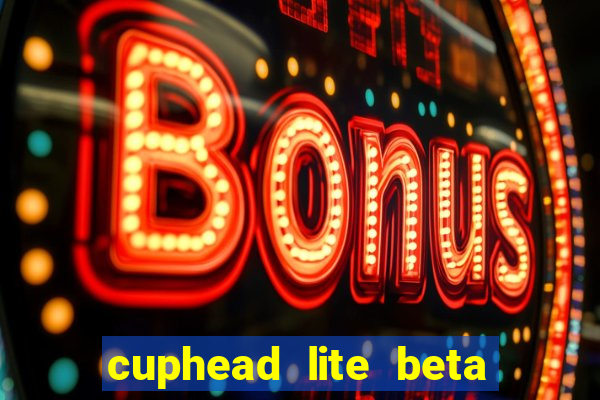 cuphead lite beta 9.1 download todas as ilhas